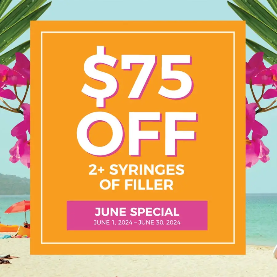 $75 dollars off two or more syringes of filler - June 2024 special in Lakewood Ranch Florida