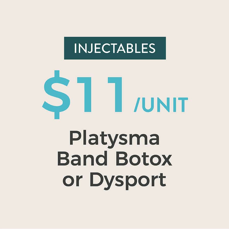 Injectables - 11/unit - Platsyma band Botox or Disport July 2026 Special